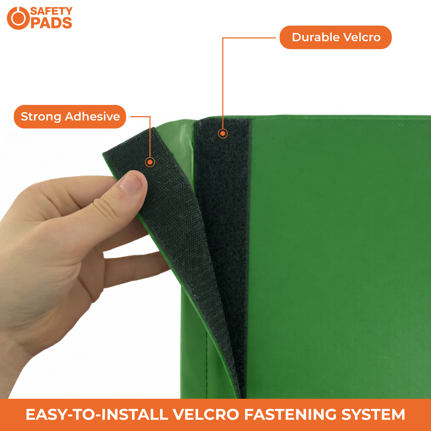 A hand holds a green safety pad to show the strong adhesive velcro flap, with text callouts reading 'Strong Adhesive', 'Durable Velcro', and 'EASY TO INSTALL VELCRO FASTENING SYSTEM'. The 'SAFETY PADS' brand logo is visible in the top left.
